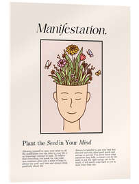 Tableau en verre acrylique Manifestation - Plant The Seed In Your Mind