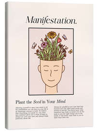 Leinwandbild Manifestation - Plant The Seed In Your Mind - Nazma Khokhar