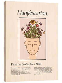 Holzbild Manifestation - Plant The Seed In Your Mind