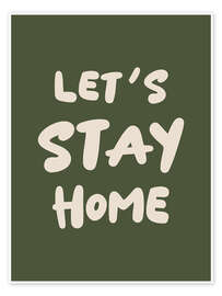 Poster Let's Stay Home