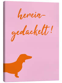Leinwandbild Hereingedackelt Orange - Typobox