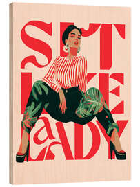 Holzbild Sit Like A Lady