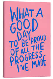 Leinwandbild What A Good Day