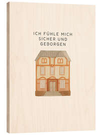 Holzbild Ich fühle mich sicher und geborgen - Mantika Studio