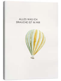 Leinwandbild Alles was ich brauche ist in mir - Mantika Studio