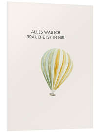 Hartschaumbild Alles was ich brauche ist in mir