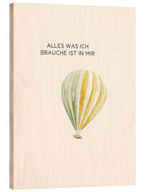 Holzbild Alles was ich brauche ist in mir