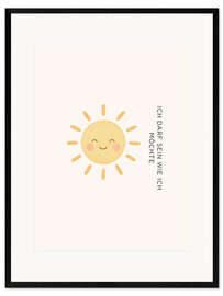 Gerahmter Kunstdruck Ich darf sein wie ich möchte