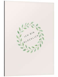 Alubild Ich bin glücklich - Mantika Studio