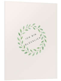Hartschaumbild Ich bin glücklich - Mantika Studio