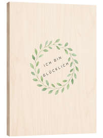 Holzbild Ich bin glücklich - Mantika Studio