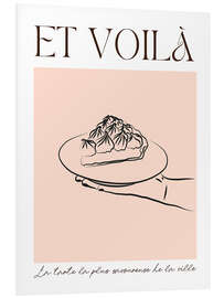 Hartschaumbild Et voilà - La tarte - Ohkimiko