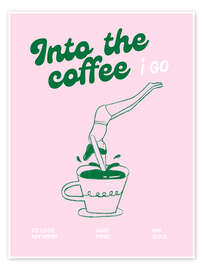 Poster Into the coffee I go, Rosa
