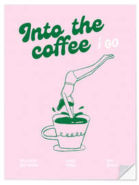 Wall sticker Into the coffee I go, Rosa
