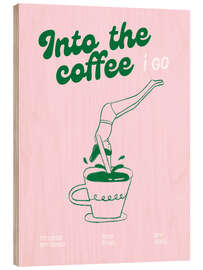 Holzbild Into the coffee I go, Rosa