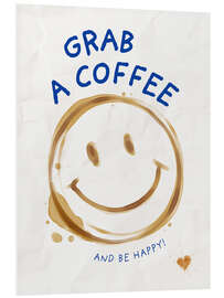 Hartschaumbild Grab a coffee and be happy - Ohkimiko