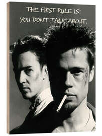 Holzbild First Rule of the Fight Club - Edward Norton and Brad Pitt
