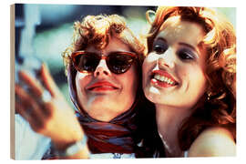 Holzbild Thelma und Louise - Susan Sarandon, Geena Davis, 1991