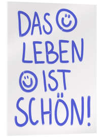 Acrylglasbild Das Leben Ist Schön