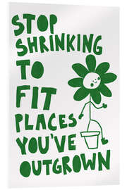 Acrylglasbild Stop Shrinking - Athene Fritsch