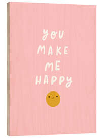 Holzbild You make me happy