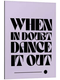 Magnettafel When in doubt, dance it out