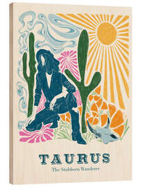 Holzbild Taurus - The Stubborn Wanderer - Jenny Liz Rome