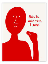 Wandbild This is how much I care