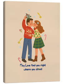 Leinwandbild May love find you under the Mistletoe - Tori Taika