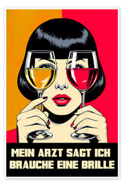 Wandbild Mein Arzt Sagt Ich Brauche eine Brille - nobelart