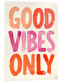 Acrylglasbild Good Vibes Only