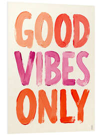 Hartschaumbild Good Vibes Only