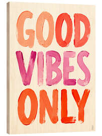 Holzbild Good Vibes Only