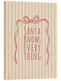 Holzbild Santa Knows Everything - Emanuela Carratoni
