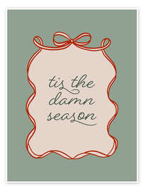 Wandbild Tis the Damn Season - Emanuela Carratoni