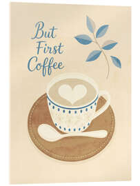 Acrylglasbild But First Coffee III