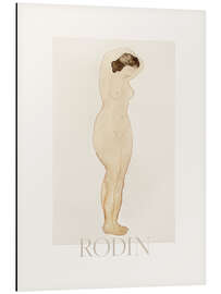 Alubild Stehender Akt mit Händen auf dem Kopf - Auguste Rodin