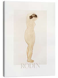 Leinwandbild Stehender Akt mit Händen auf dem Kopf - Auguste Rodin