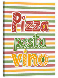 Leinwandbild Pizza Pasta Vino - Martina
