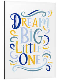 Alubild Dream Big, Little One - Martina