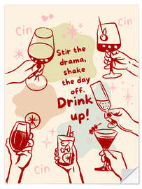 Sticker mural Stir the drama and drink up! - Tori Taika
