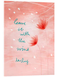 Acrylglasbild Lass es vom Wind tragen, Liebling - Patruschka