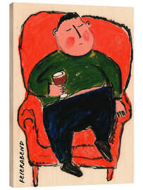 Holzbild Feierabend mit Rotwein - Frank Daske