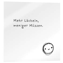 Acrylglasbild Mehr Lächeln, weniger Müssen - Ohkimiko