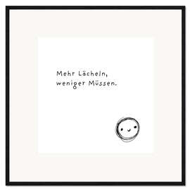 Gerahmter Kunstdruck Mehr Lächeln, weniger Müssen - Ohkimiko