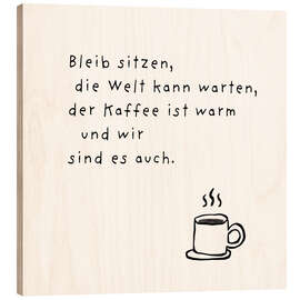 Holzbild Die Welt kann warten - Ohkimiko