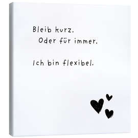 Leinwandbild Bleib kurz. Oder für immer - Ohkimiko