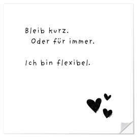 Wandsticker Bleib kurz. Oder für immer