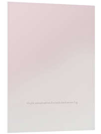 Hartschaumbild Ich gehe achtsam und mit Zuversicht durch meinen Tag. - Typobox