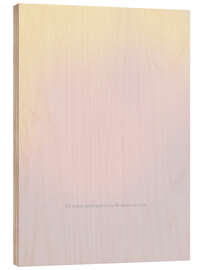 Holzbild Ich nehme mich und meine Bedürfnisse ernst.